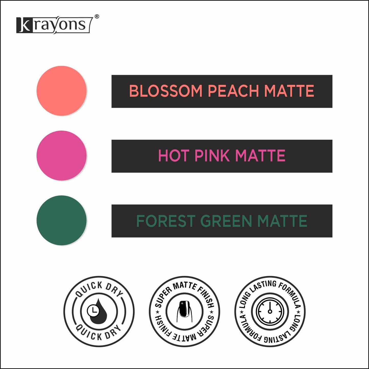 Krayons Cute Super Matte Finish Nail Enamel, Quick Dry, LongLasting, Blossom Peach, Hot Pink, Forest Green, 6ml Each (Pack of 3)