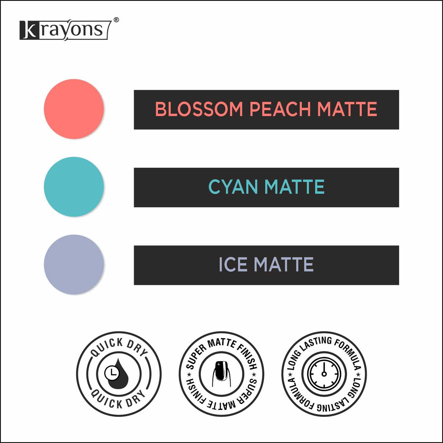 Krayons Cute Super Matte Finish Nail Enamel, Quick Dry, LongLasting, Blossom Peach, Cyan Matte, Ice Matte, 6ml Each (Pack of 3)