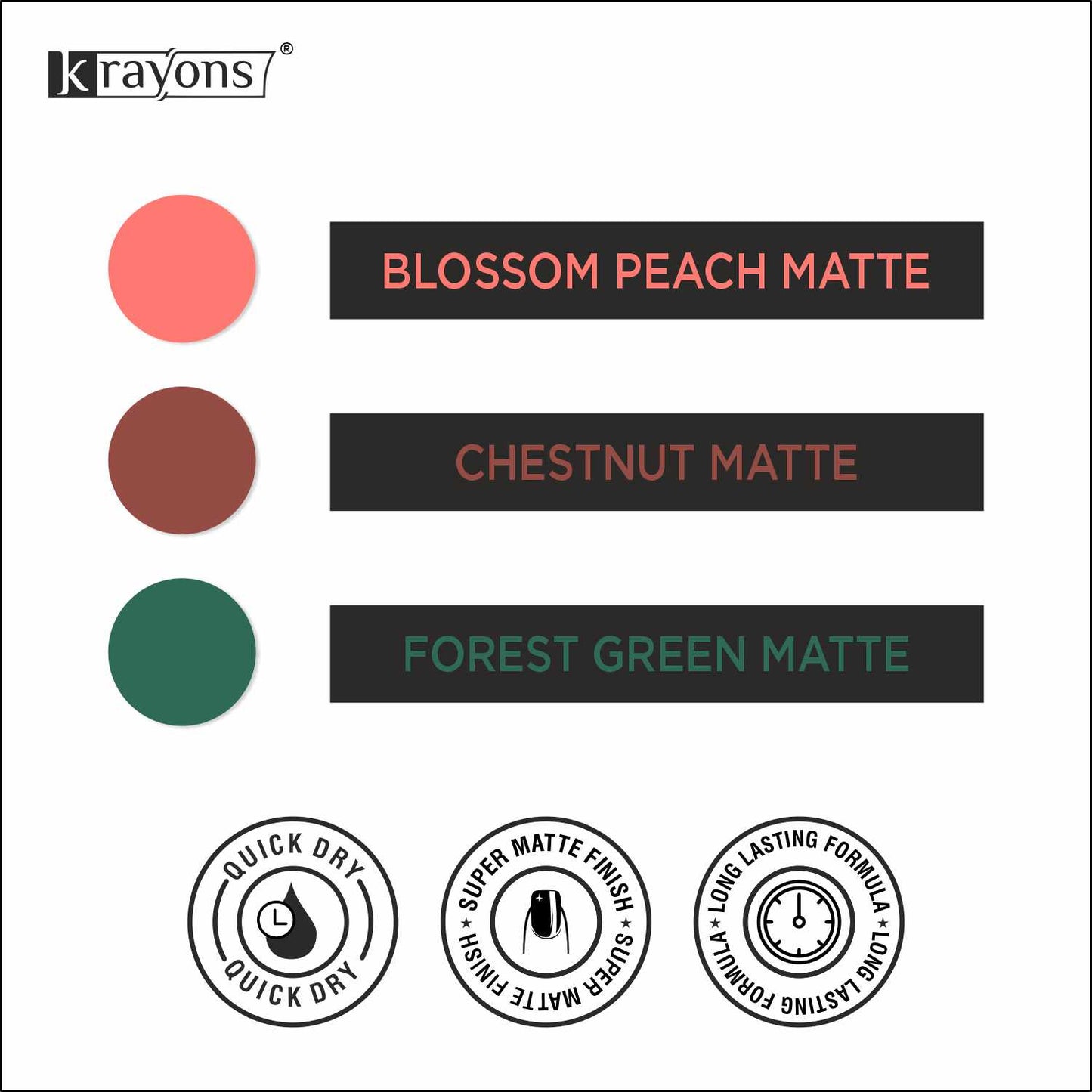 Krayons Cute Super Matte Finish Nail Enamel, Quick Dry, LongLasting, Blossom Peach, Chestnut Matte, Forest Green, 6ml Each (Pack of 3)
