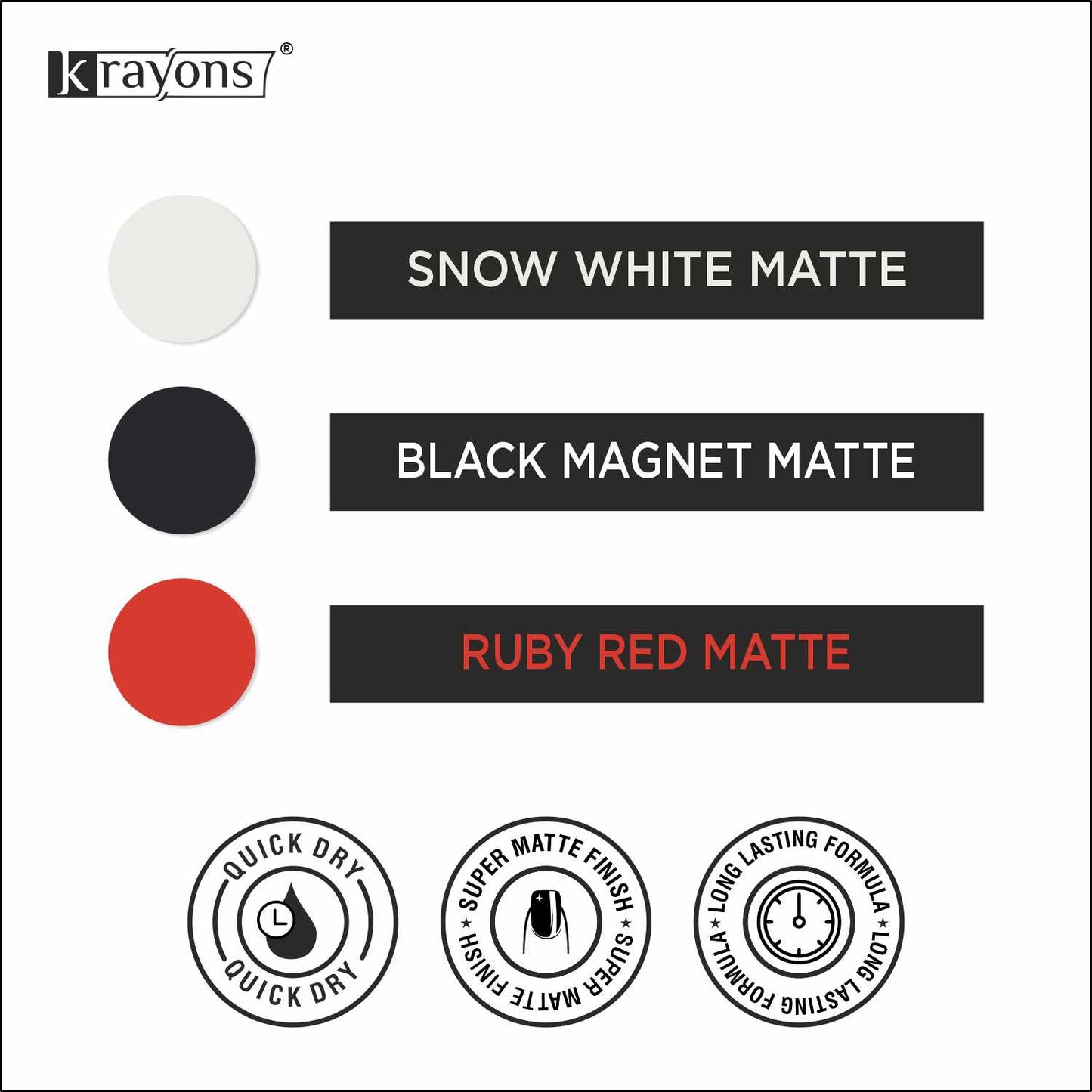 Krayons Cute Super Matte Finish Nail Enamel, Quick Dry, LongLasting, Snow White, Black Magnet, Ruby Red, 6ml Each (Pack of 3)
