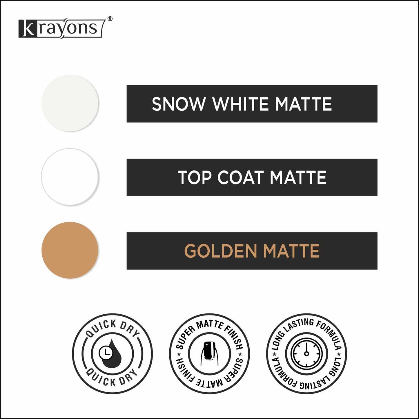 Krayons Cute Super Matte Finish Nail Enamel, Quick Dry, LongLasting, Snow White, Top Coat, Golden Matte, 6ml Each (Pack of 3)