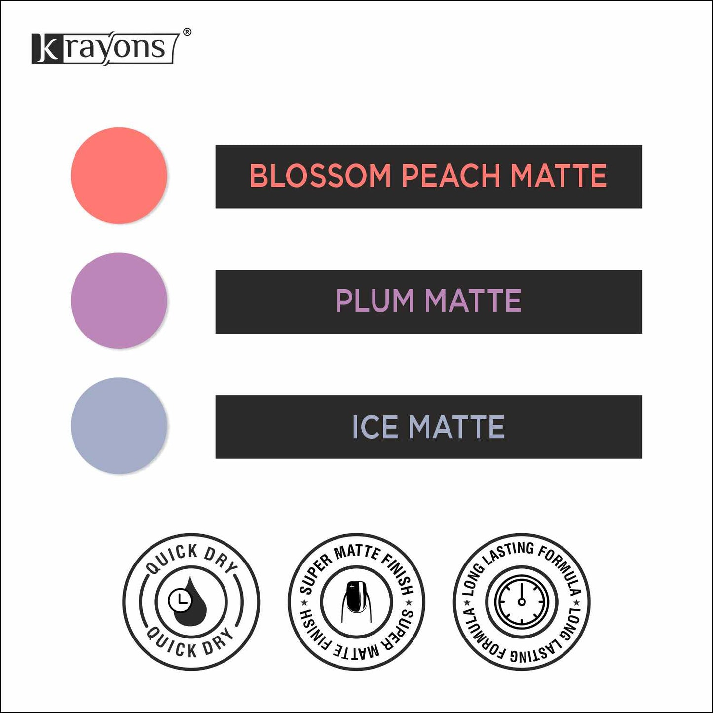 Krayons Cute Super Matte Finish Nail Enamel, Quick Dry, LongLasting, Blossom Peach, Plum Matte, Ice Matte, 6ml Each (Pack of 3)