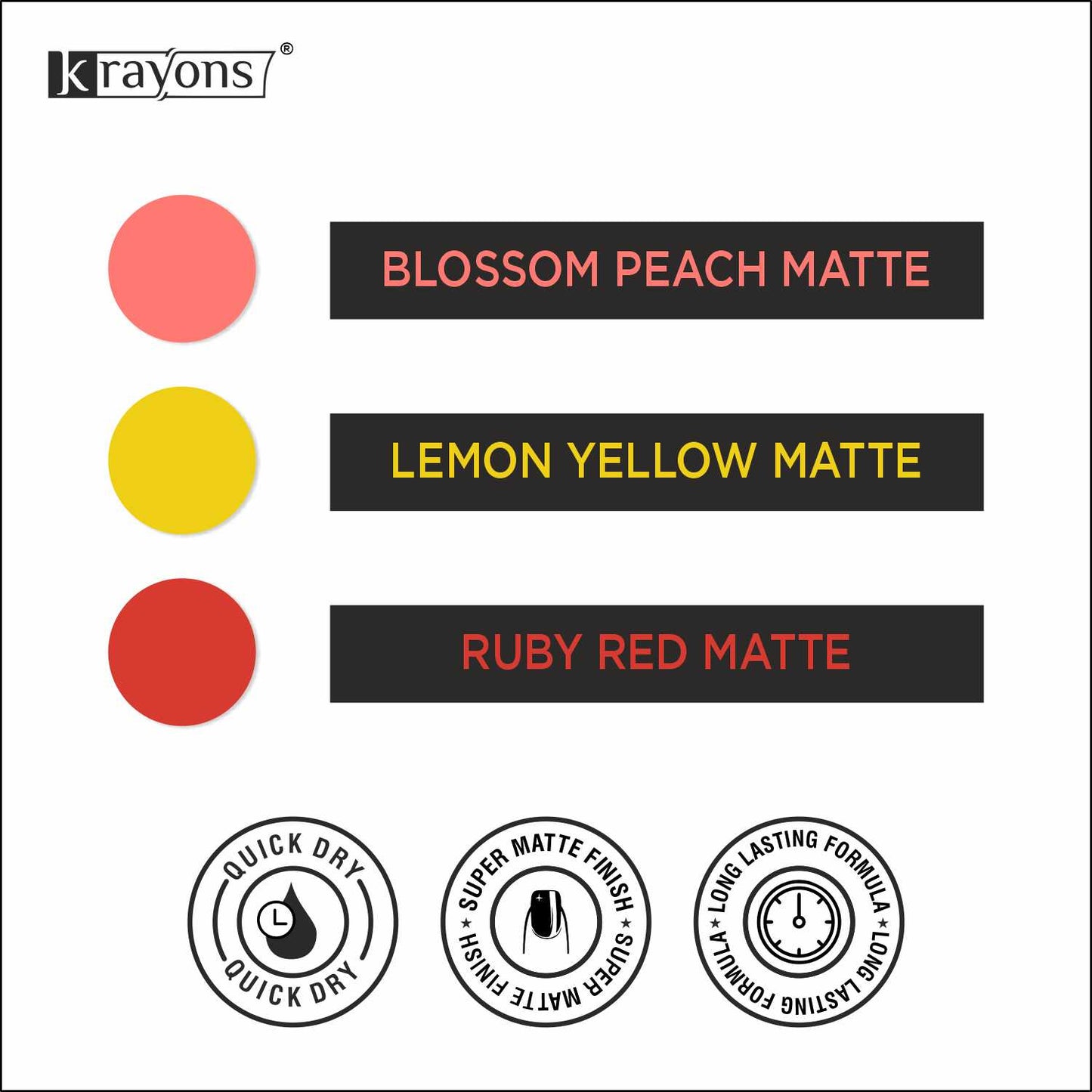 Krayons Cute Super Matte Finish Nail Enamel, Quick Dry, LongLasting, Blossom Peach, Lemon Yellow, Ruby Red, 6ml Each (Pack of 3)