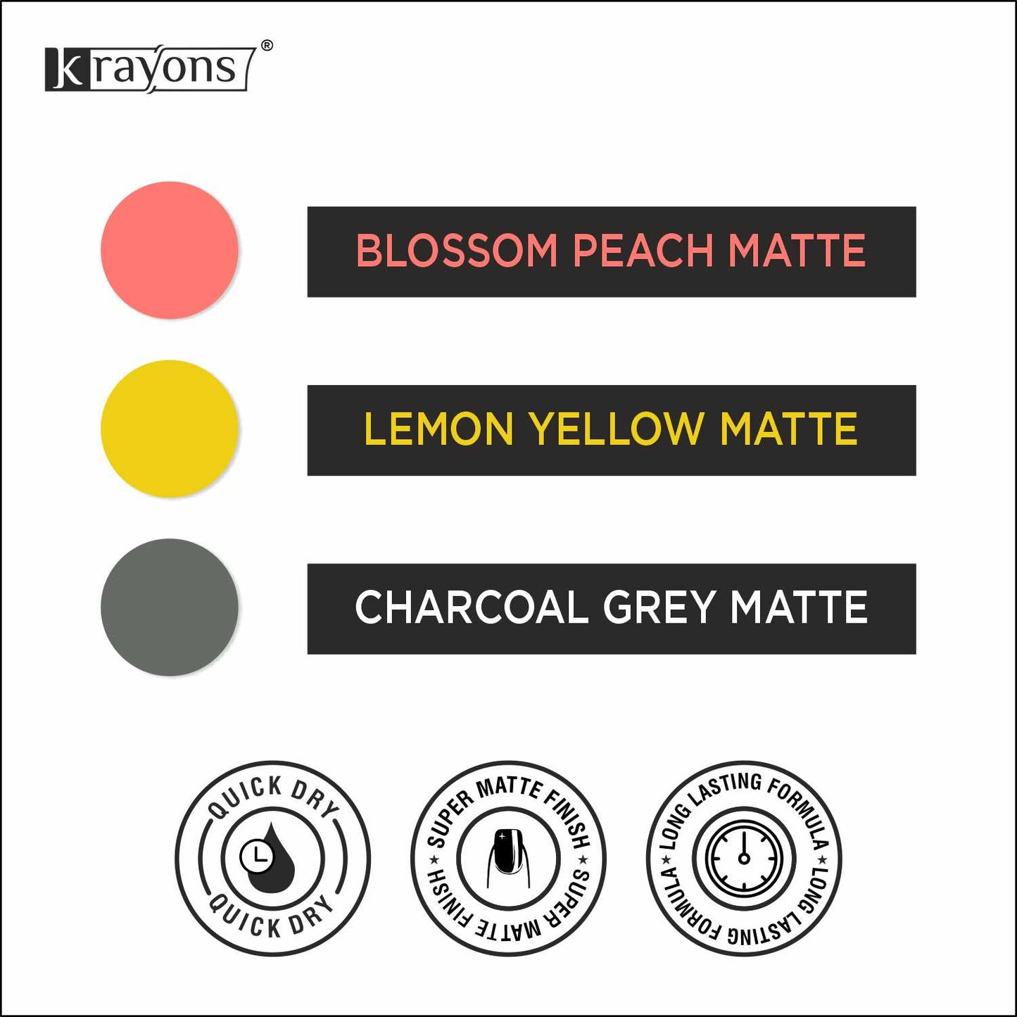 Krayons Cute Super Matte Finish Nail Enamel, Quick Dry, LongLasting, Blossom Peach, Lemon Yellow, Charcoal Grey, 6ml Each (Pack of 3)