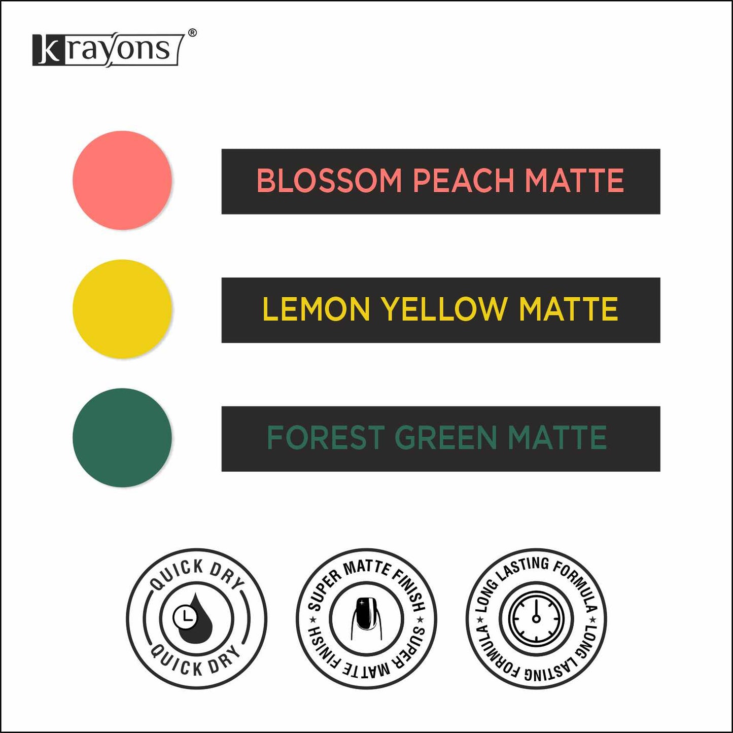 Krayons Cute Super Matte Finish Nail Enamel, Quick Dry, LongLasting, Blossom Peach, Lemon Yellow, Forest Green, 6ml Each (Pack of 3)