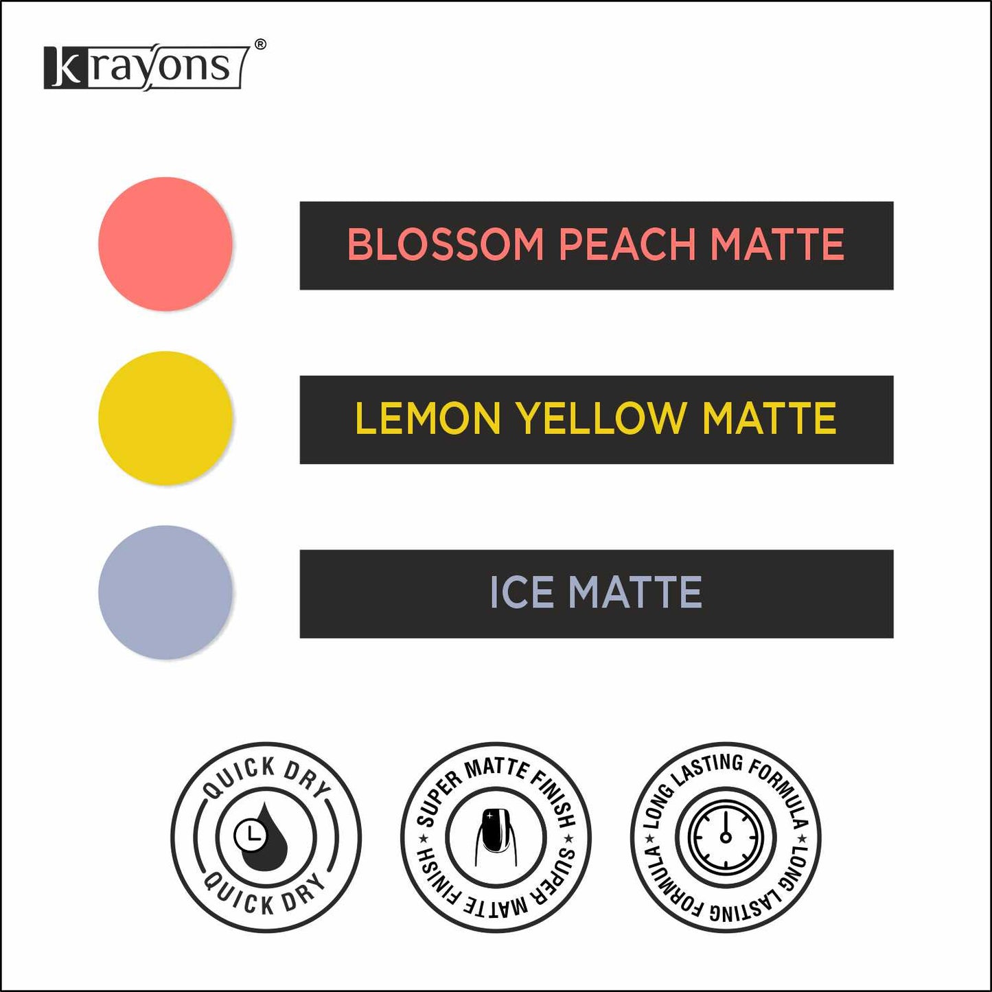 Krayons Cute Super Matte Finish Nail Enamel, Quick Dry, LongLasting, Blossom Peach, Lemon Yellow, Ice Matte, 6ml Each (Pack of 3)