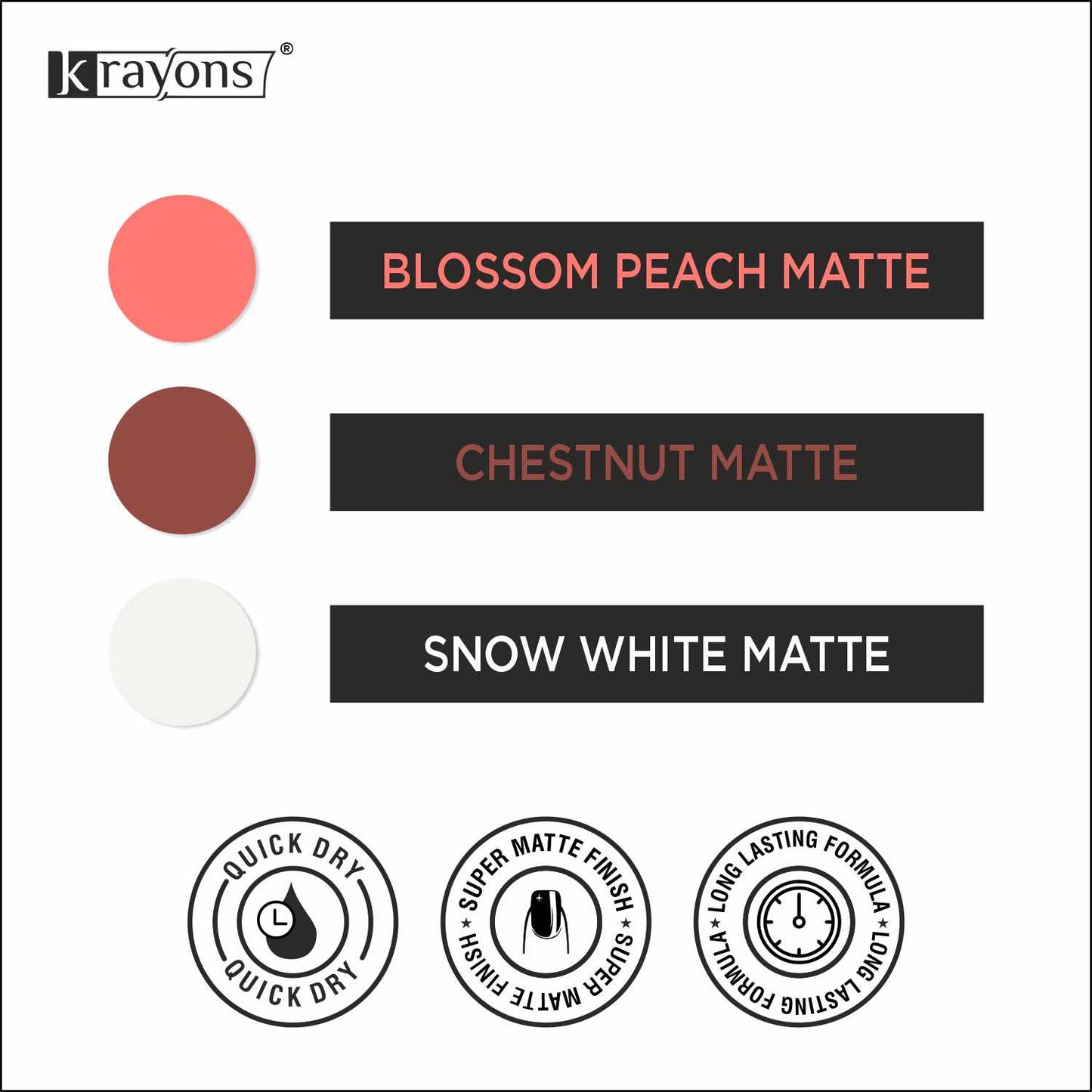 Krayons Cute Super Matte Finish Nail Enamel, Quick Dry, LongLasting, Blossom Peach, Chestnut Matte, Snow White, 6ml Each (Pack of 3)