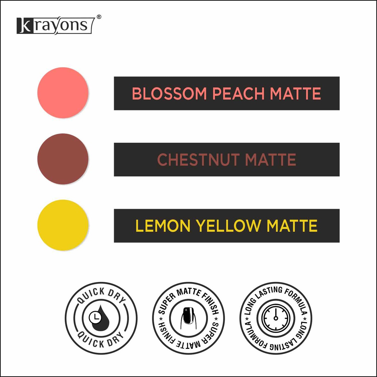 Krayons Cute Super Matte Finish Nail Enamel, Quick Dry, LongLasting, Blossom Peach, Chestnut Matte, Lemon Yellow, 6ml Each (Pack of 3)